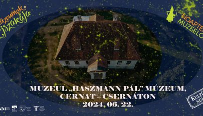 Múzeumok éjszakája a csernátoni Haszmann Pál Múzeumban